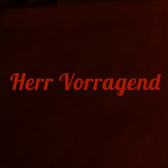 Herr Vorragend