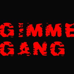 gimmegang