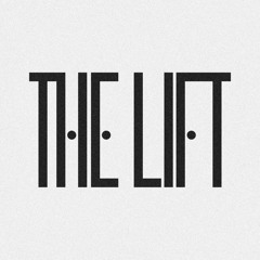 The Lift