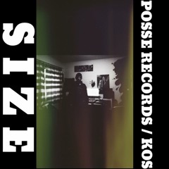 SIZE / KOS / POSSE REC.