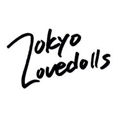 Tokyo Lovedolls