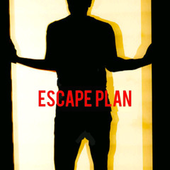Escape plan