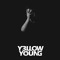 Y3llow Young
