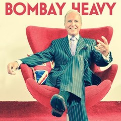 BOMBAYHEAVY