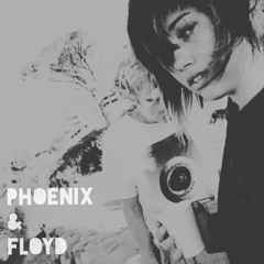 Phoenix & Floyd