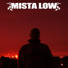Mista Low