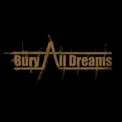 Bury All Dreams