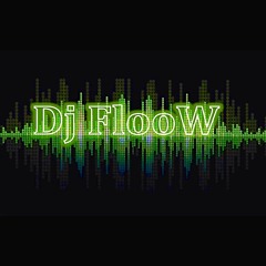 Dj FlooW
