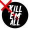 Kill em' all