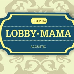 Lobby Mama