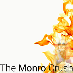 The Monro Crush