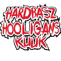 Hardbasz Hooligans Kuuk