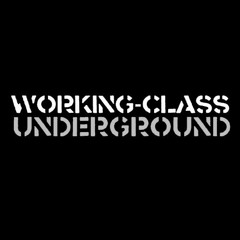 Working-Class Underground