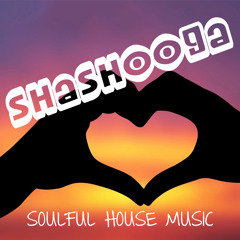Shashooga - Soulful House