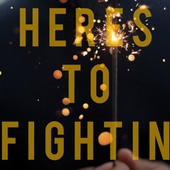 Here's To Fightin'