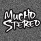 MuchoStereo