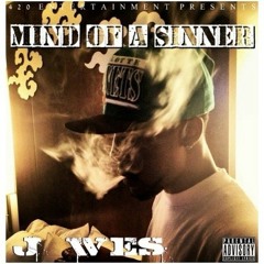 J.Wes Of 420Ent