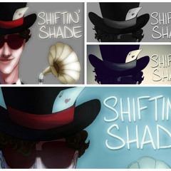 Shiftin' Shade
