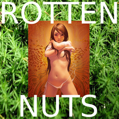 Rotten Nuts