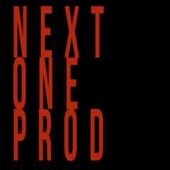 NEXT ONE PROD