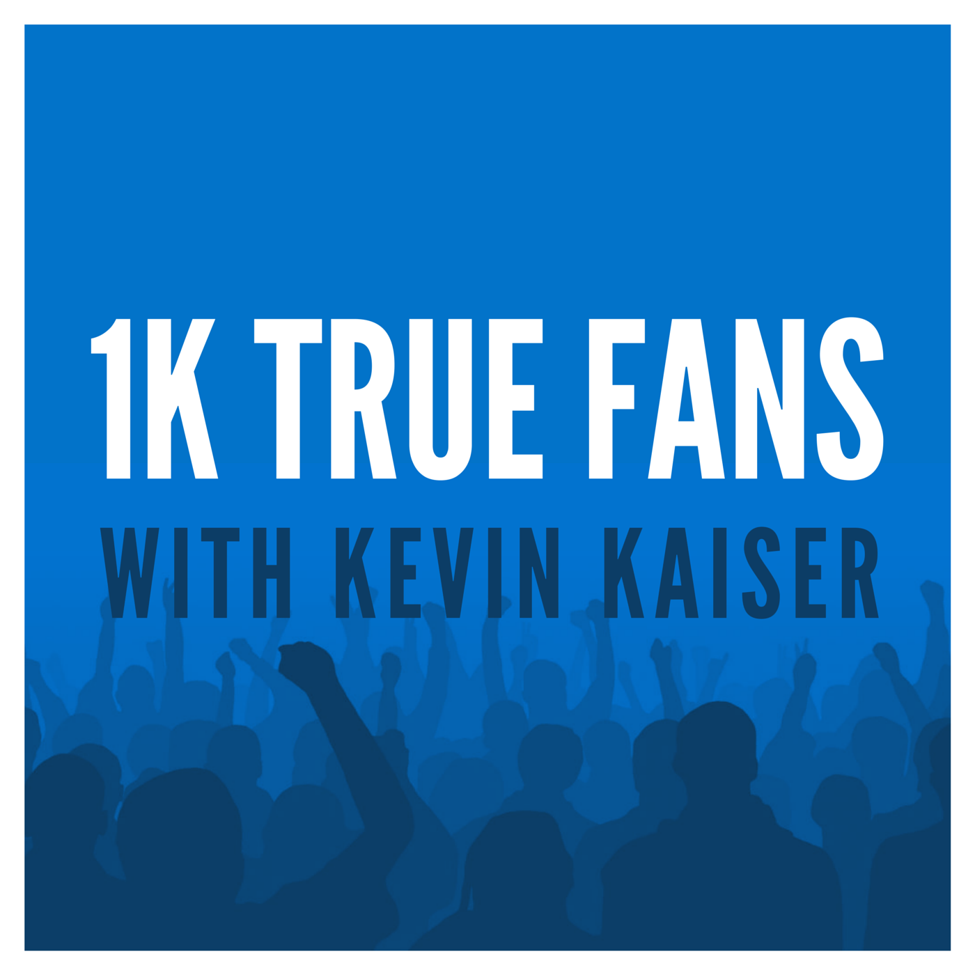 1K True Fans podcast artwork