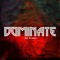 DOMINATE