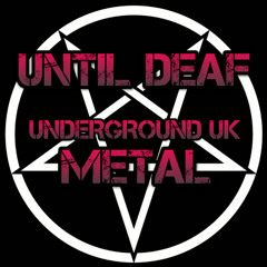 Until Deaf