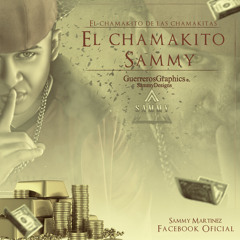 El Chamakito Sammy