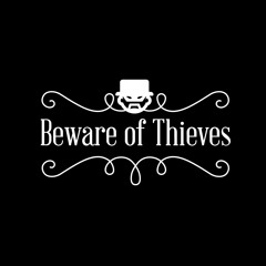 Beware of Thieves
