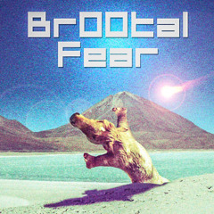 Br00tal Fear