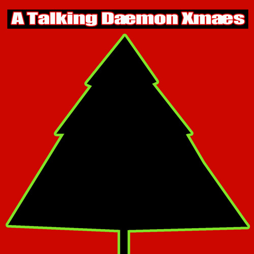 Stream A Talking Daemon Xmaes music | Listen to songs, albums ...