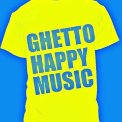 Ghetto Happy Music