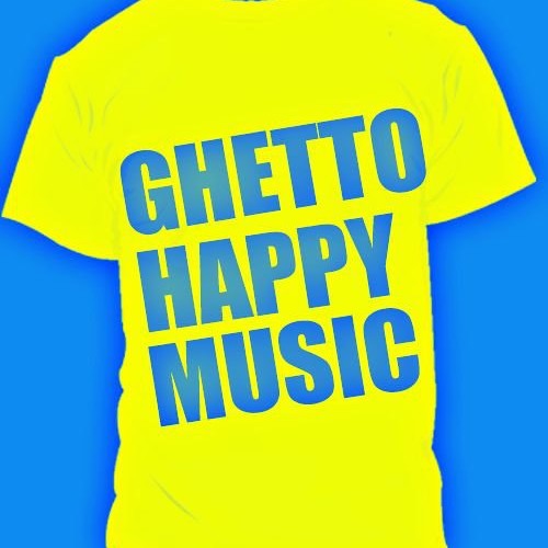 Stream Ghetto Happy Music music | Listen to songs, albums
