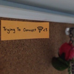 Trying To Connect