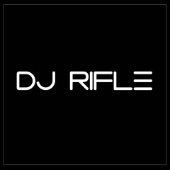 Dj Rifle