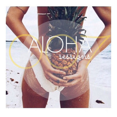 Aloha sessions