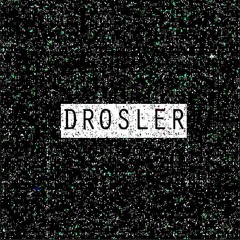 DROSLER TECHNO