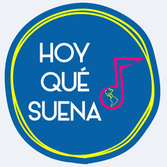 Hoy Que Suena