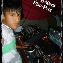 Dj Flowers (pisco - peru)