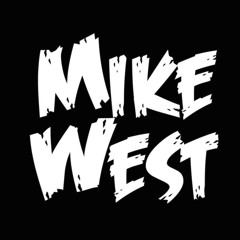 Mike West!