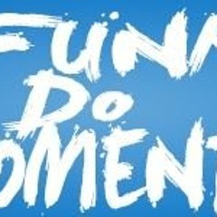 FUNK DO MOMENTO OFICIAL !