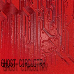 Ghost Circuitry