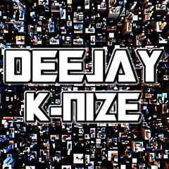 ☢DJ K - NiZE☢