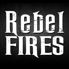 Rebel Fires