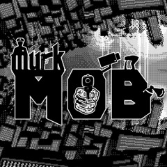 [murkmob]