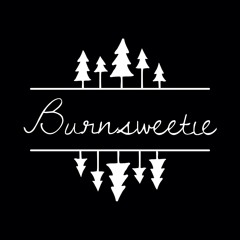 burnsweetie