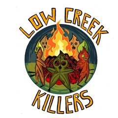 Low Creek Killers