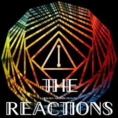 THE REACTIONS
