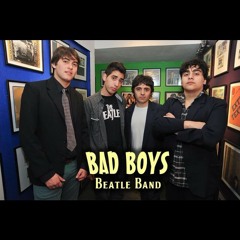 Bad Boys BeatleBand