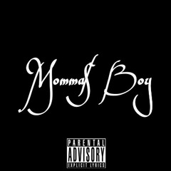 Momma$ Boy